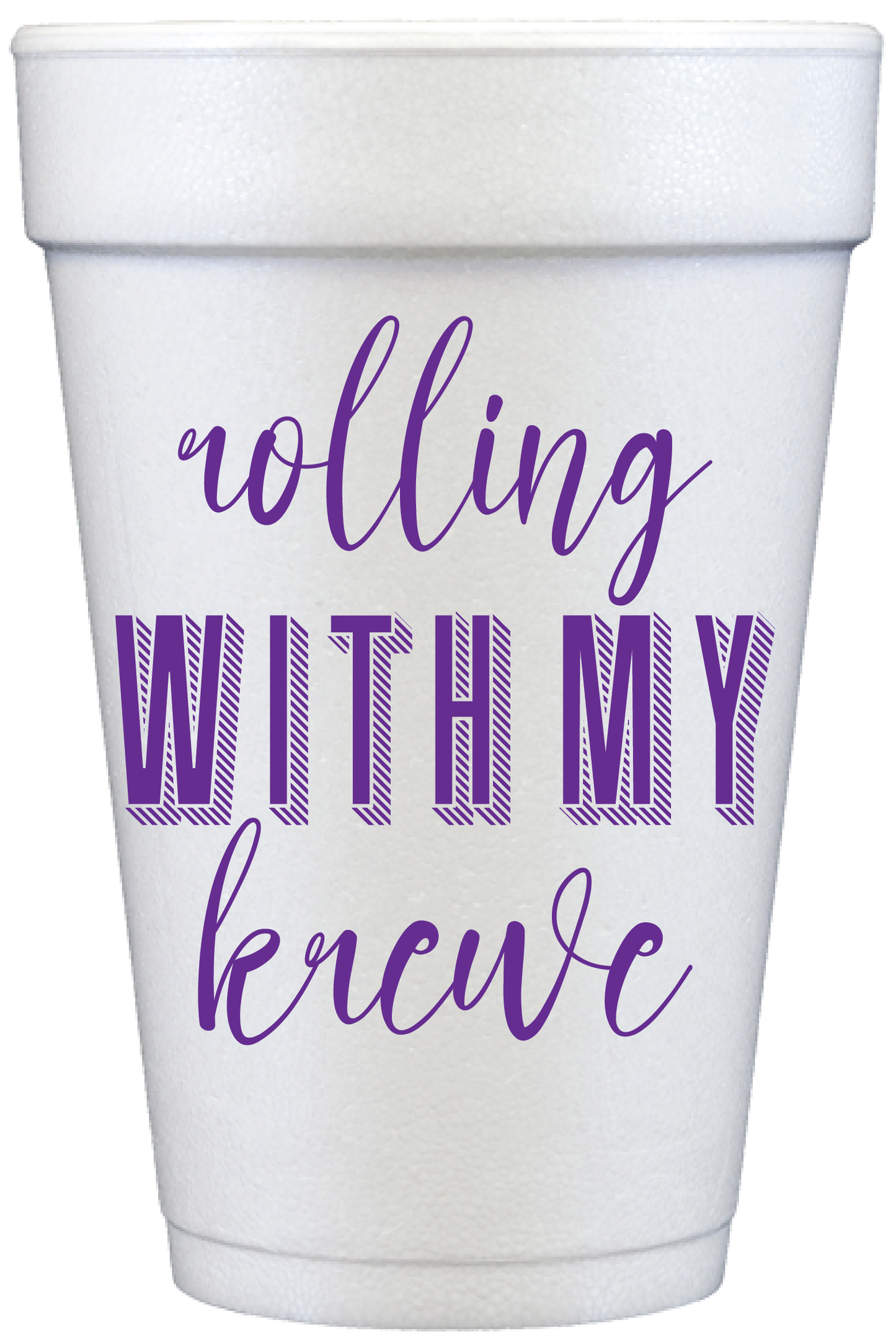 Hail Iris/Rolling with my Krewe 20 oz Foam Cups